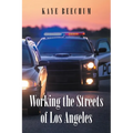 Working the Streets of Los Angeles