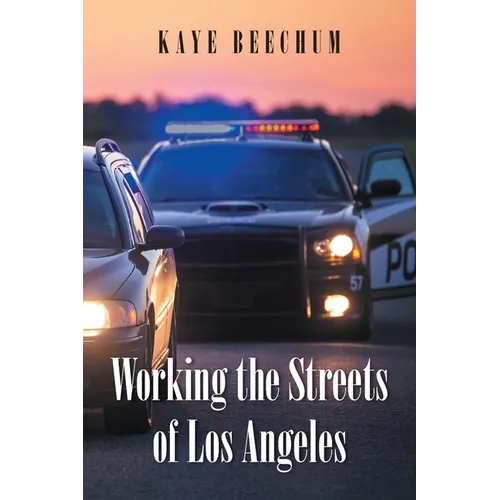 Working the Streets of Los Angeles