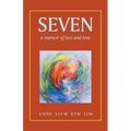 Seven: A Memoir of Loss and Love