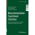 Noncommutative Functional Calculus: Theory and Applications of Slice Hyperholomorphic Functions