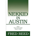 Nekkid In Austin: Drop Your Inner Child Down A Well
