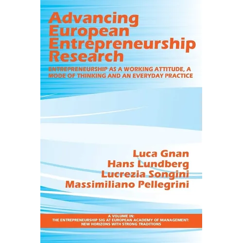 Advancing European Entrepreneurship Research: Entrepreneurship as a Working Attitude, a Mode of Thinking and an Everyday Practice