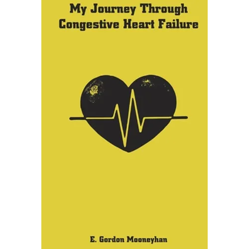 My Journey Through Congestive Heart Failure