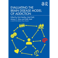 Evaluating the Brain Disease Model of Addiction