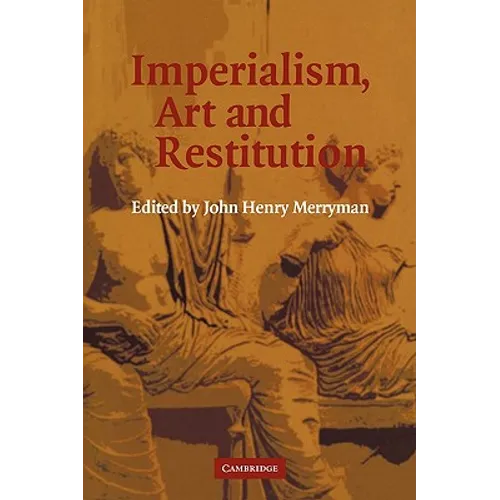 Imperialism, Art and Restitution