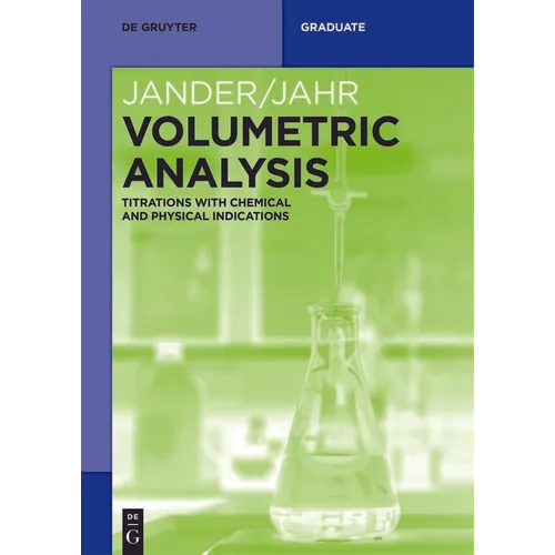 Volumetric Analysis: Titrations with Chemical and Physical Indications