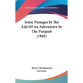 Some Passages In The Life Of An Adventurer In The Punjaub (1842)