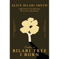 Under a Bilari Tree I Born: The memoir of a resilient First Nations woman of the Pilbara