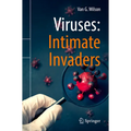 Viruses: Intimate Invaders