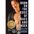 Born on the Edge of Race and Gender: A Voice for Cultural Competency