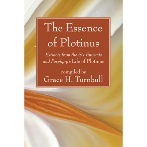 The Essence of Plotinus