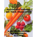 Postharvest Diseases and Their Management