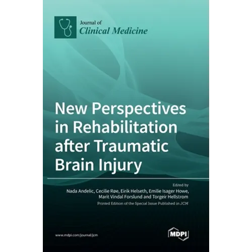 New Perspectives in Rehabilitation after Traumatic Brain Injury