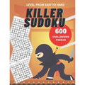Killer Sudoku: 600 Sudoku challenging puzzles (easy to hard): Puzzle Book, 11.00" x 8.50"