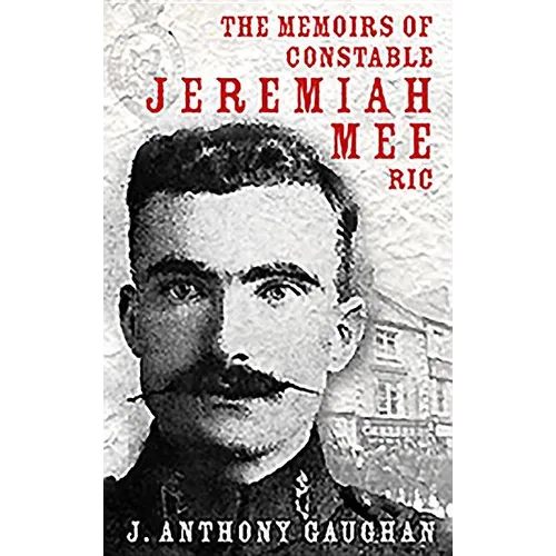 The Memoirs of Constable Jeremiah Mee RIC