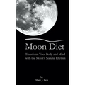 Moon Diet: Transform Your Wellness Through Lunar Nutrition