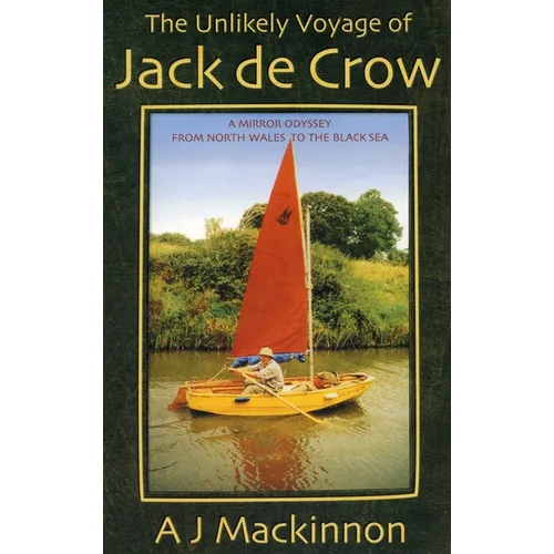 The Unlikely Voyage of Jack De Crow: A Mirror Odyssey from North Wales to the Black Sea