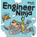 Engineer Ninja: A Children's Book in Rhyme About Making Mistakes and a Growth Mindset