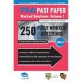 TSA Past Paper Worked Solutions Volume One: 2008 -12, Detailed Step-By-Step Explanations for over 250 Questions, Comprehensive Section 2 Essay Plans,