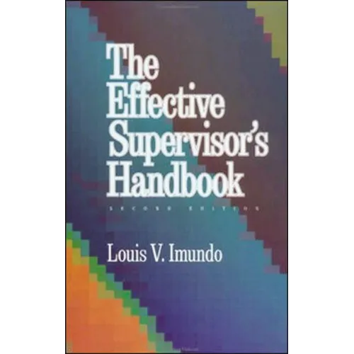 The Effective Supervisor's Handbook