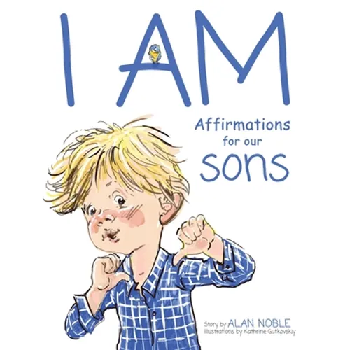 I AM, Affirmations For Our Sons: Powerful Affirmations for Children