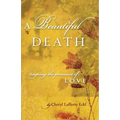 A Beautiful Death: Keeping the Promise of Love