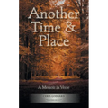 Another Time & Place: A Memoir in Verse