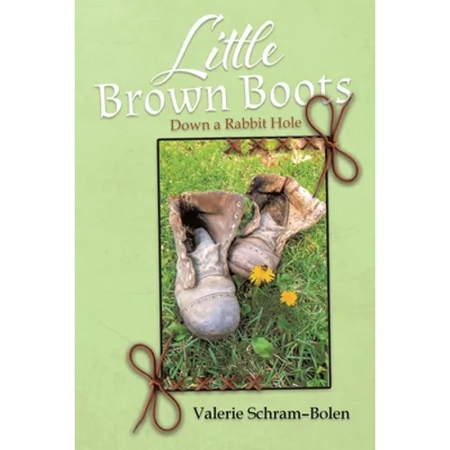 Little Brown Boots: Down a Rabbit Hole