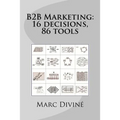 B2B Marketing: 16 decisions, 86 tools
