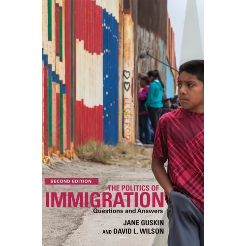 The Politics of Immigration (2nd Edition): Questions and Answers