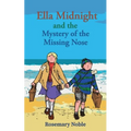 Ella Midnight and the Mystery of the Missing Nose