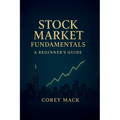 Stock Market Fundamentals, A Beginner's Guide