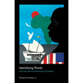 Identifying Roots: Alex Haley and the Anthropology of Scriptures