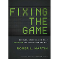 Fixing the Game: Bubbles, Crashes, and What Capitalism Can Learn from the NFL