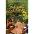 Our Sons, Our Heroes, Memories Shared by America's Gold Star Mothers from the Vietnam War