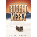Rugged Mercy: A Country Doctor in Idaho's Sun Valley