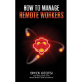 How to Manage Remote Workers