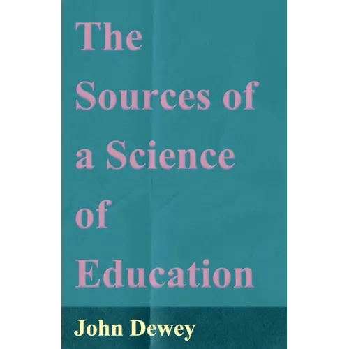The Sources of a Science of Education