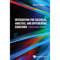 Integration for Calculus, Analysis, & Differential Equations