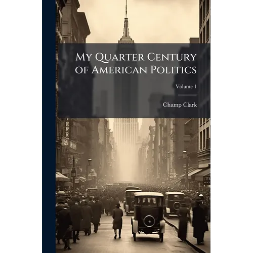 My Quarter Century of American Politics