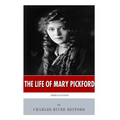 American Legends: The Life of Mary Pickford