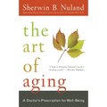 The Art of Aging: A Doctor's Prescription for Well-Being