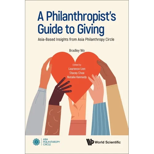 A Philanthropist's Guide to Giving