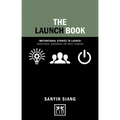 The Launch Book: Motivational Stories to Launch Your Idea, Business or Next Career