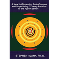 A New UniDimension ProtoCosmos and SuperString F-Theory Relation to the HyperCosmos
