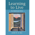 Learning to Live: An American Story