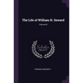 The Life of William H. Seward; Volume 02