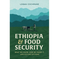 Ethiopia and Food Security: What We Know, How We Know It, and Future Options