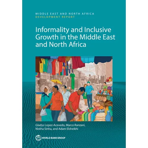 Informality and Inclusive Growth in the Middle East and North Africa