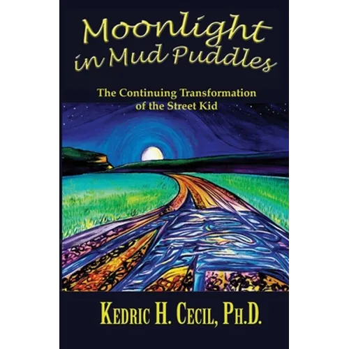 Moonlight in Mud Puddles: The Continuing Transformation of the Street Kid